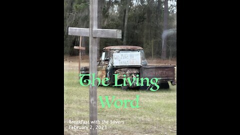 The Living Word - Breakfast with the Silvers & Smith Wigglesworth Feb 2