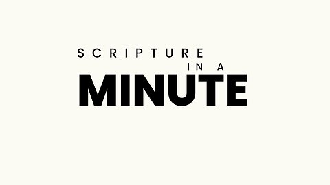 Ephesians 4 - Scripture in a Minute