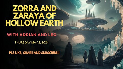 ZORRA AND ZARAYA OF HOLLOW EARTH with Adrian and Leo