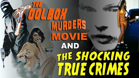 The Toolbox MURDERS Movie & Shocking Serial Killer CRIMES Surrounding the 1978 Slasher Film