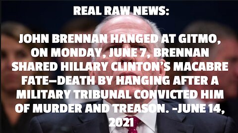 JOHN BRENNAN HANGED AT GITMO, ON MONDAY, JUNE 7, BRENNAN SHARED HILLARY CLINTON’S MACABRE FATE—DEATH