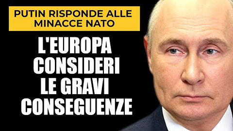 IL PRESIDENTE RUSSO VLADIMIR PUTIN AVVERTE LA NATO:STATE ANDANDO VERSO LA GUERRA GLOBALE risponde così all’ipotesi dell’uso da parte dell'Ucraina di missili forniti dall’alleanza atlantica,NATO,per colpire i territori russi.