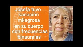 TESTIMONIO DE LA CURACIÓN DE JOSEFA