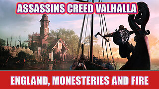 ASSASSINS CREED VALHALLA - ENGLAND MONESTERIES AND FIRE