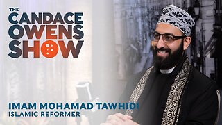 The Candace Owens Show Episode 12: Imam Mohamad Tawhidi