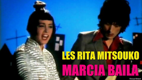LES RITA MITSOUKO - MARCIA BAILA (1984)