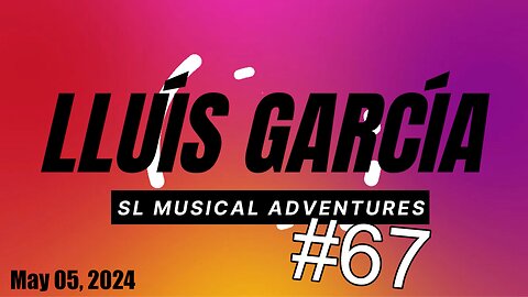 SL Musical Adventures #67