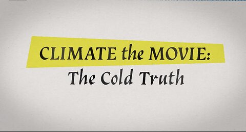 Climate: The Movie (The Cold Truth) | MARTIN DURKIN and TOM NELSON | 21.03.2024 [EN]