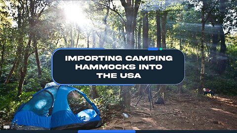 Importing Camping Hammocks into the US