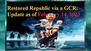 Restored Republic via a GCR Update as of 2/14/2023