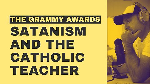 The Grammy Awards, Satanism And The Catholic Teacher