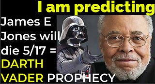 I am predicting: James Earl Jones will die May 17 = DARTH VADER PROPHECY