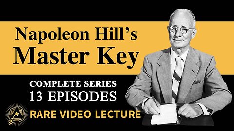 Napoleon Hill's Master Key (Complete Series) — RARE VIDEO LECTURE | Author of "Think and Grow Rich"