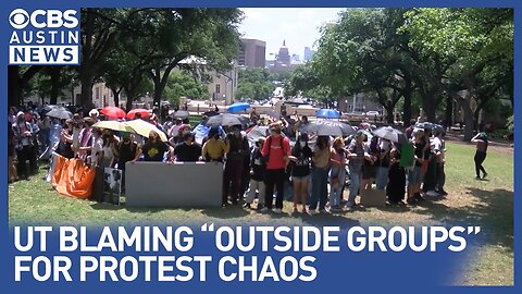 UT Austin blames outside groups for protest chaos