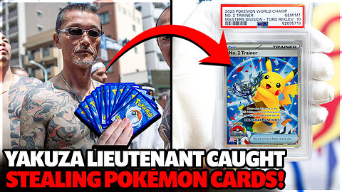 Yakuza lieutenant arrested for stealing 25 Pokémon cards