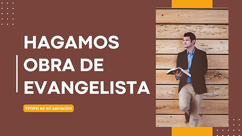 📢 Hagamos obra de evangelista | 2 Timoteo 4:1-5