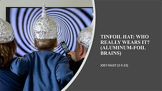 Tinfoil Hat: Who Really Wears It? (Aluminum-Foil Brains)