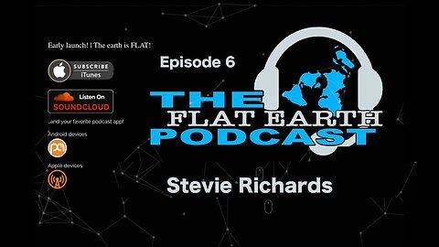 94 _ The_Flat_Earth_Podcast._Episode_6