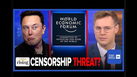 Robby Soave: DEEP STATE Actors At World Economic Forum SEND THREATS To Elon Musk?!