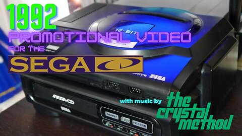 Sega CD 1992 Promotional Video w/ The Crystal Method (Busy Child)