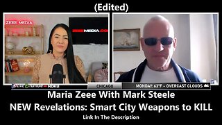 Maria Zeee And Mark Steele – NEW Revelations Smart City Weapons to KILL