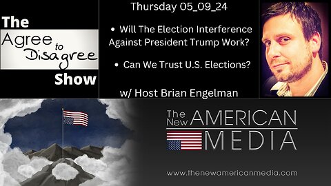 Stormy Outlook To Frame Trump, Do We Trust Elections? The Agree To Disagree Show