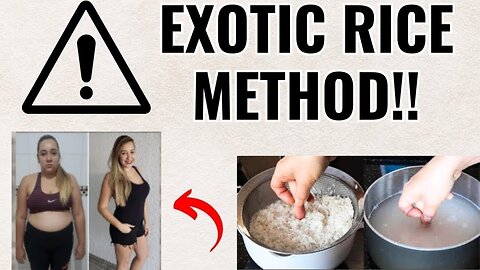 EXOTIC RICE METHOD✅(CORRECT PREPARATION!)✅WHAT IS WHAT IS THE EXOTIC RICE HACK TO LOSE WEIGHT?