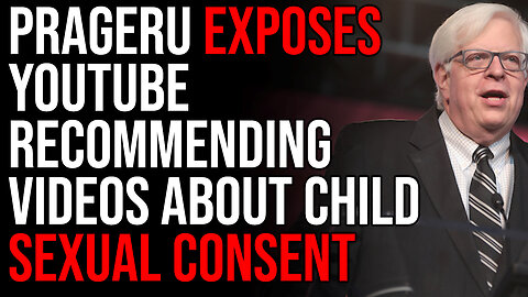 PragerU Exposes YouTube Recommending Videos About Sexual Consent To Children