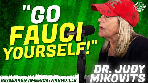 “GO FAUCI YOURSELF!” - Dr. Judy Mikovits | ReAwaken America Nashville