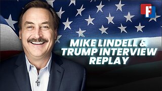 Mike Lindell & Trump Interview Replay