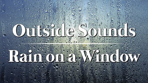 Rain on a Window | 8hrs | Sounds to help relax, sleep, read, & study.