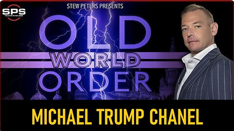 STEW PETERS PRESENTS - Old World Order, Everything We’ve Been Told Is A Lie...5.30.4