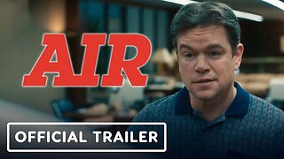 Air - Official Trailer