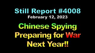 Chinese Spying Preparing for War Next Year, 4008