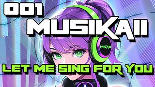 001 - MusiKaii - Let Me Sing For You (Official Music Video)