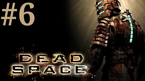 Dead Space: Chapter 3 Course Correction 2/2 Walkthrough/Playthrough part 6 [No Commentary]