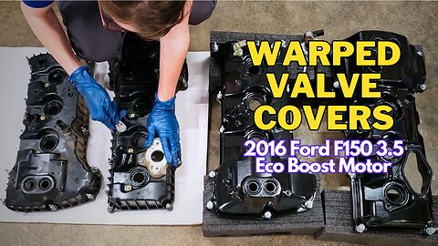 DON'T Reuse Ford's 3.5 Composite Valve Covers! | 2016 Ford F150