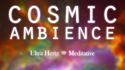 Cosmic Ambience | Ethereal Sounds for Studying, Work and Concentration