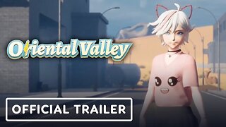 Oriental Valley - Official Launch Trailer