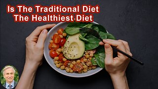 Is The Traditional Diet The Healthiest Diet?