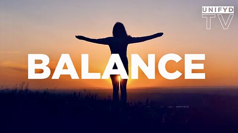 BALANCE ABOUNDS, and it is a Core Foundation of the Universe!! But What Can You do so That Balance Feels Appealing and Looks as You Believe it Should? (Because Somewhere within Destruction is Still Balance).