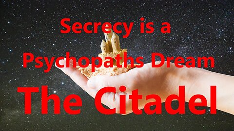 Secrecy is a Psychopaths Dream
