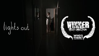 Lights Out - Who's There Film Challenge (2013)