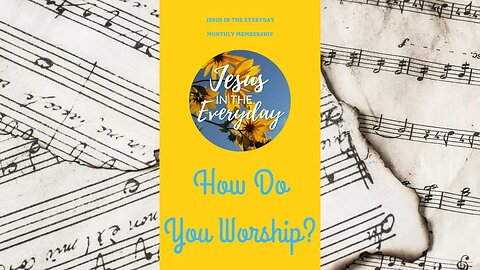 How Do You Worship?