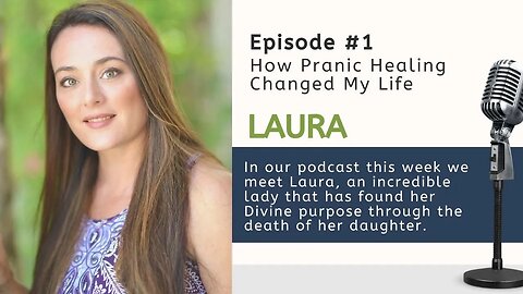 How Pranic Healing Changed My Life - Laura