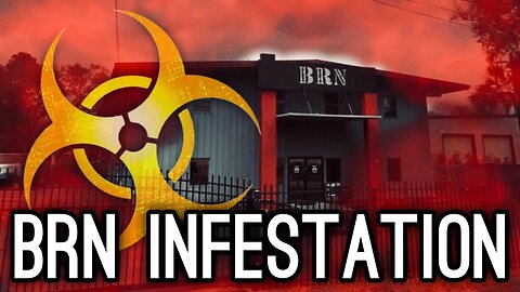 There's an Infestation at the BRN