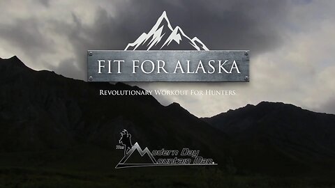 Fit For Alaska, Preparing Big-Game Hunters For Any Adventure