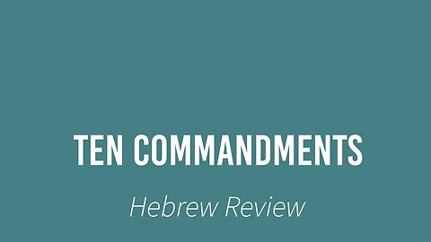 Hebrew Review- The Ten Commandments Exodus:19&20