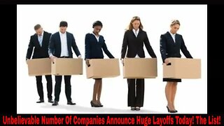 Unbelievable Number Of Companies Announce Huge Layoffs Today! The List!