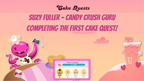 Intro to the Cake Quest Event in Candy Crush Saga--Collecting the 1st prize and seeing the 2nd Quest
